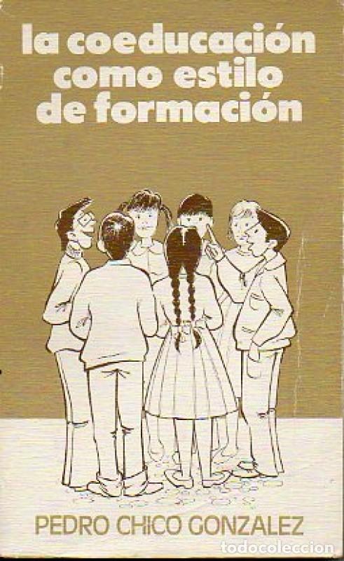 Libros de segunda mano: La coeducaci&oacute;n como estilo de formaci&oacute;n. Pedro Chico Gonz&aacute;lez - Foto 1