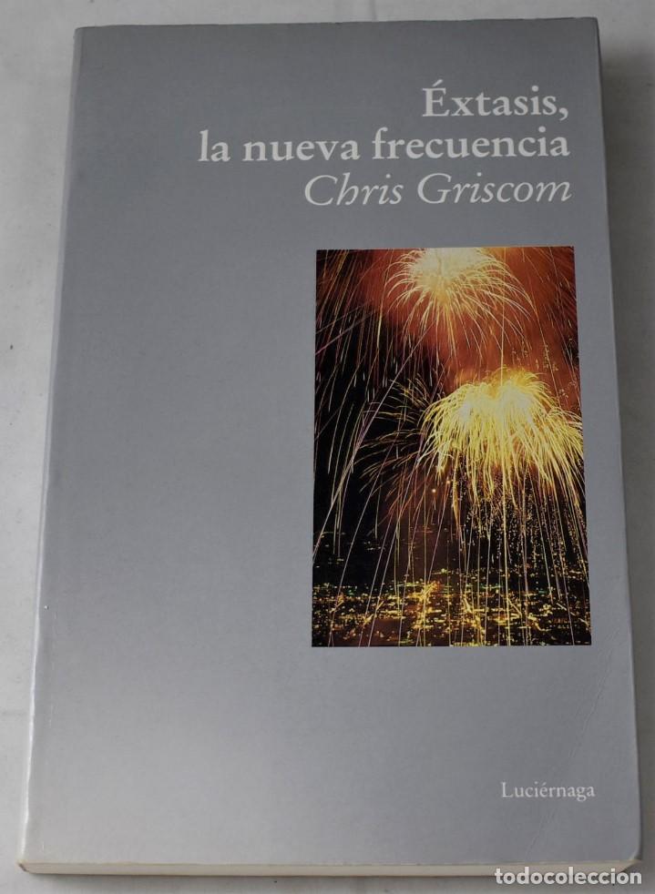 Libros de segunda mano: &Eacute;xtasis, la nueva frecuencia. Griscom, Chris - Foto 1