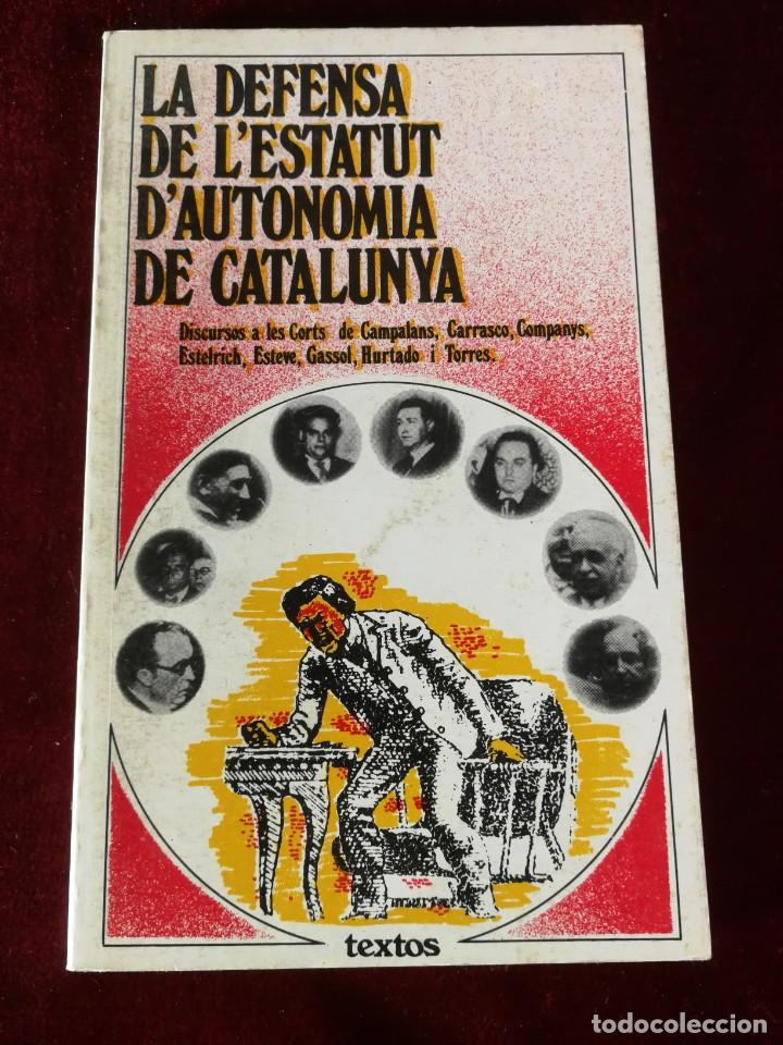 Libros de segunda mano: La defensa de lestatut Dautonomia de Catalunya - Historia - Catal&aacute;n - Foto 1