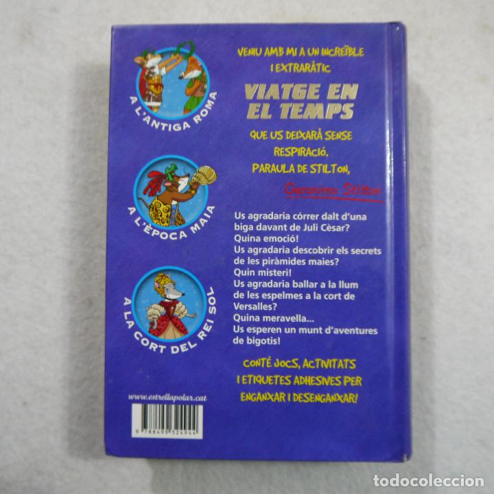 Libros de segunda mano: VIATGE EN EL TEMPS 2 - GERONIMO STILTON - DESTINO - 2011 - 1.&ordf; EDICION - CATALAN - Foto 2