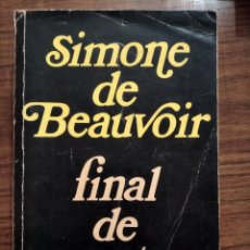 Libros de segunda mano: LIBRO FINAL DE CUENTAS DE SIMONE DE BEAUVOIR. Lote 190455986