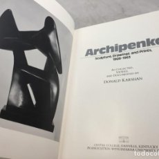 Libros de segunda mano: ARCHIPENKO: SCULPTURE, DRAWINGS AND PRINTS, 1908-1963 BY DONALD KARSHAN. 1985 TEXTO EN INGLÉS. Lote 190467185