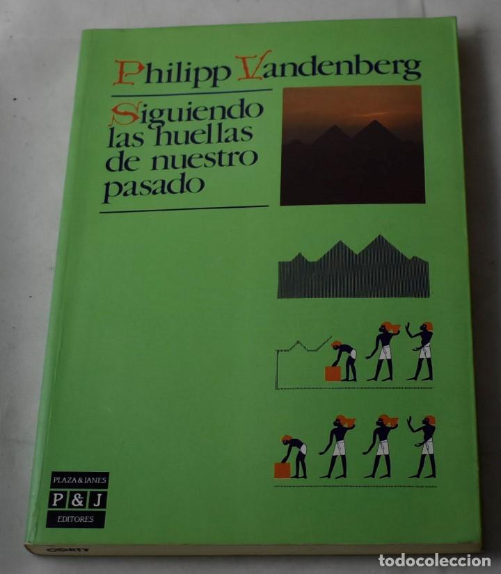 Libros de segunda mano: SIGUIENDO LAS HUELLAS DE NUESTRO PASADO. PHILIPP VANDENBERG. - Foto 1