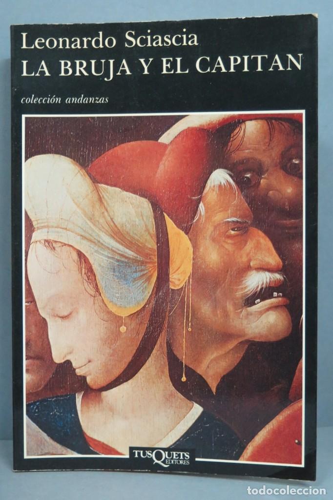 Libros de segunda mano: 1987.- LA BRUJA Y EL CAPIT&Aacute;N. LEONARDO SCIASCIA - Foto 1
