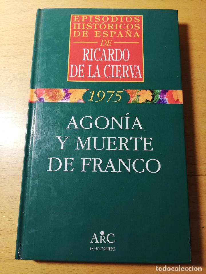Libros de segunda mano: AGON&Iacute;A Y MUERTE DE FRANCO (RICARDO DE LA CIERVA) - Foto 1