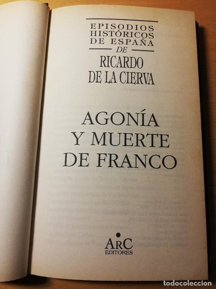 Libros de segunda mano: AGON&Iacute;A Y MUERTE DE FRANCO (RICARDO DE LA CIERVA) - Foto 2