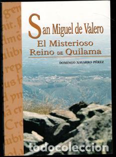 Libros de segunda mano: San Miguel de Valero. El Misterio Reino de Quilama. Domingo Navarro P&eacute;rez