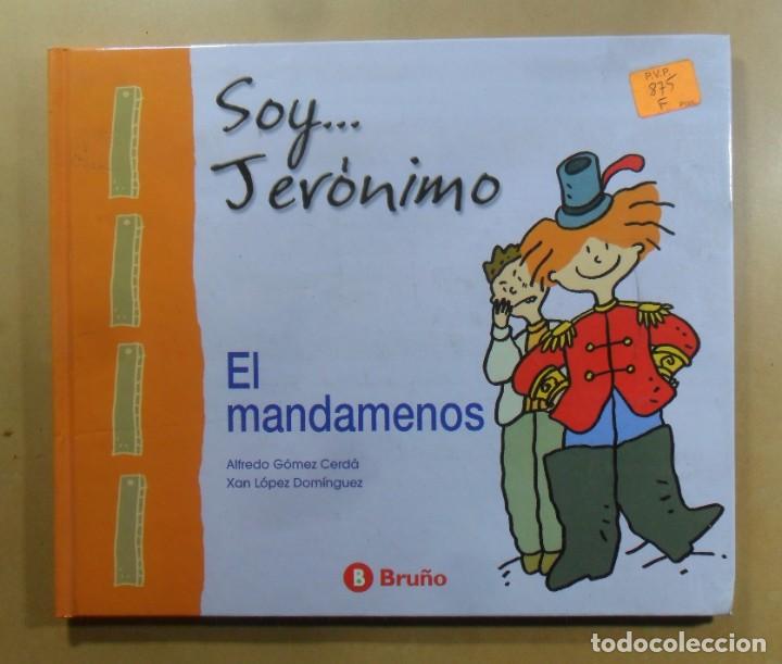 Libros de segunda mano: SOY&hellip; JERONIMO - EL MANDAMENOS - ALFREDO GOMEZ CERDA - BRU&Ntilde;O - 2000 - Foto 1
