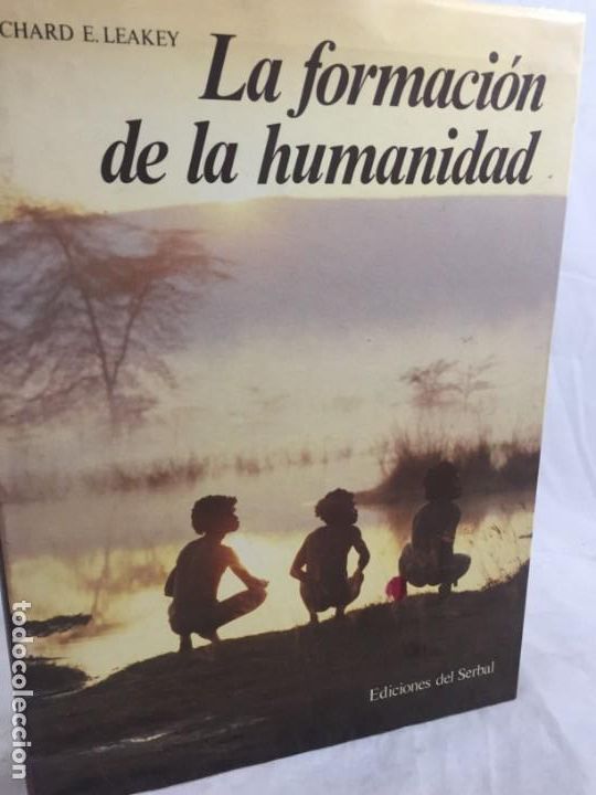 Libros de segunda mano: La formaci&oacute;n de la humanidad Richard Leakey, 1981 Ediciones del Serbal - Foto 1