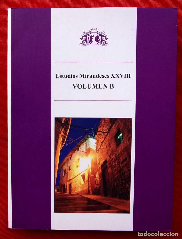 Libros de segunda mano: ESTUDIOS MIRANDESES XXVIII. VOLUMEN B. MIRANDA DE EBRO. BURGOS. A&Ntilde;O:2008. BUEN ESTADO.