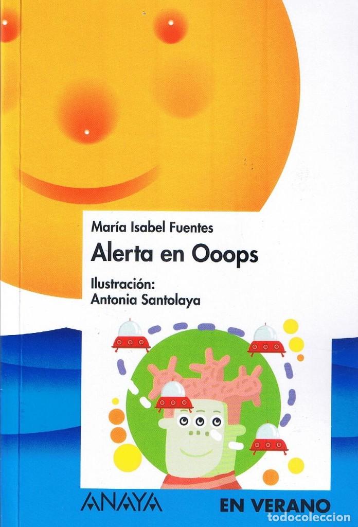 Libros de segunda mano: Alerta en Ooops - Mar&iacute;a Isabel Fuentes - Anaya en verano. - Foto 1