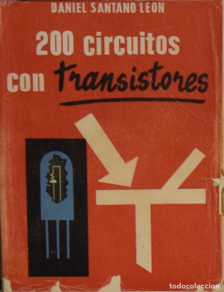 Libros de segunda mano: 200 CIRCUITOS CON TRANSISTORES - Daniel SANTANO LE&Oacute;N - Foto 1