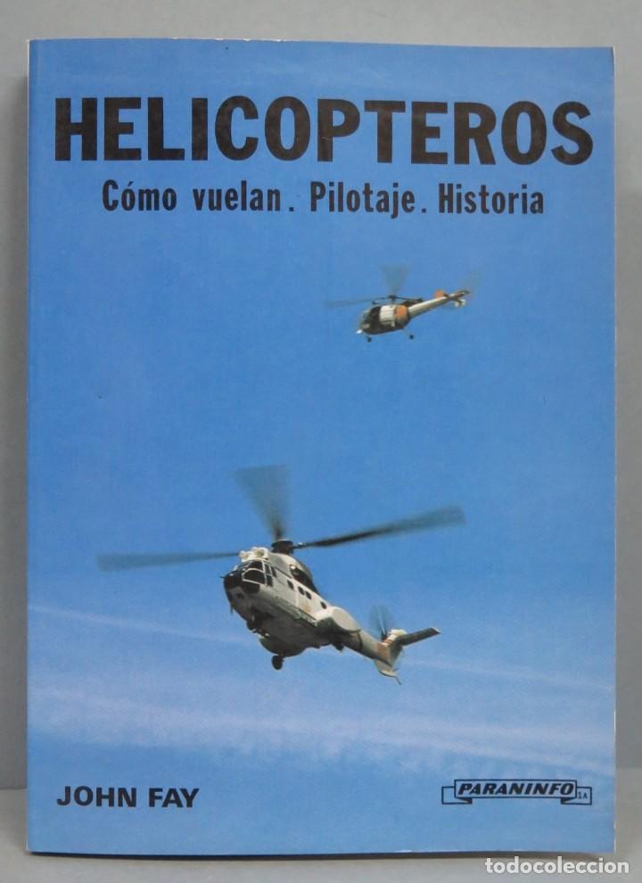 Libros de segunda mano: HELICOPTEROS. JOHN FAY - Foto 1