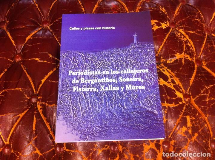 Gebrauchte B&uuml;cher: PERIODISTAS EN LOS CALLEJEROS DE BERGANTI&Ntilde;OS, SONEIRA, FISTERRA, XALLAS Y MUROS. 2012