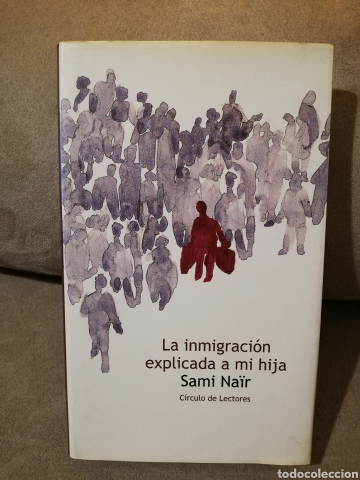 Libros de segunda mano: Sami nair - La inmigraci&oacute;n explicada a mi hija - c&iacute;rculo de lectores 2002 - Foto 1
