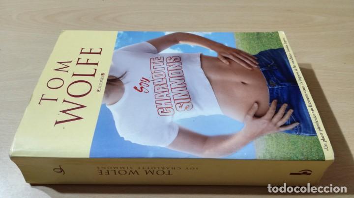Libros de segunda mano: SOY CHARLOTTE SIMMONS - TOM WOLFE - EDICIONES B / CON 30 - Foto 1