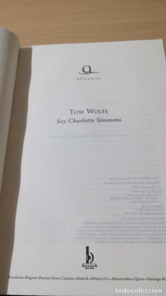 Libros de segunda mano: SOY CHARLOTTE SIMMONS - TOM WOLFE - EDICIONES B / CON 30 - Foto 7