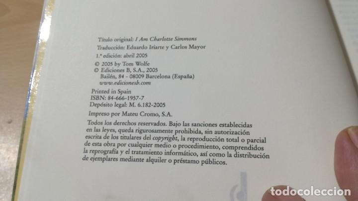 Libros de segunda mano: SOY CHARLOTTE SIMMONS - TOM WOLFE - EDICIONES B / CON 30 - Foto 8