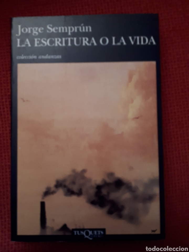 Libros de segunda mano: LA ESCRITURA O LA VIDA - JORGE SEMPRUN - Foto 1