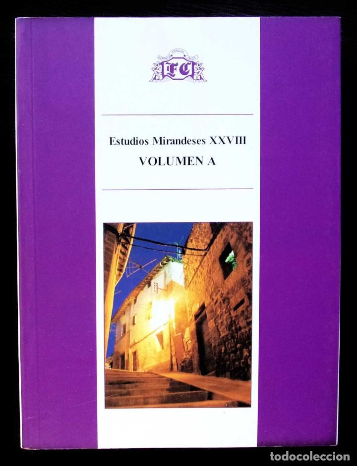 Libros de segunda mano: ESTUDIOS MIRANDESES XXVIII. VOLUMEN A. MIRANDA DE EBRO. BURGOS. A&Ntilde;O:2008. BUEN ESTADO.