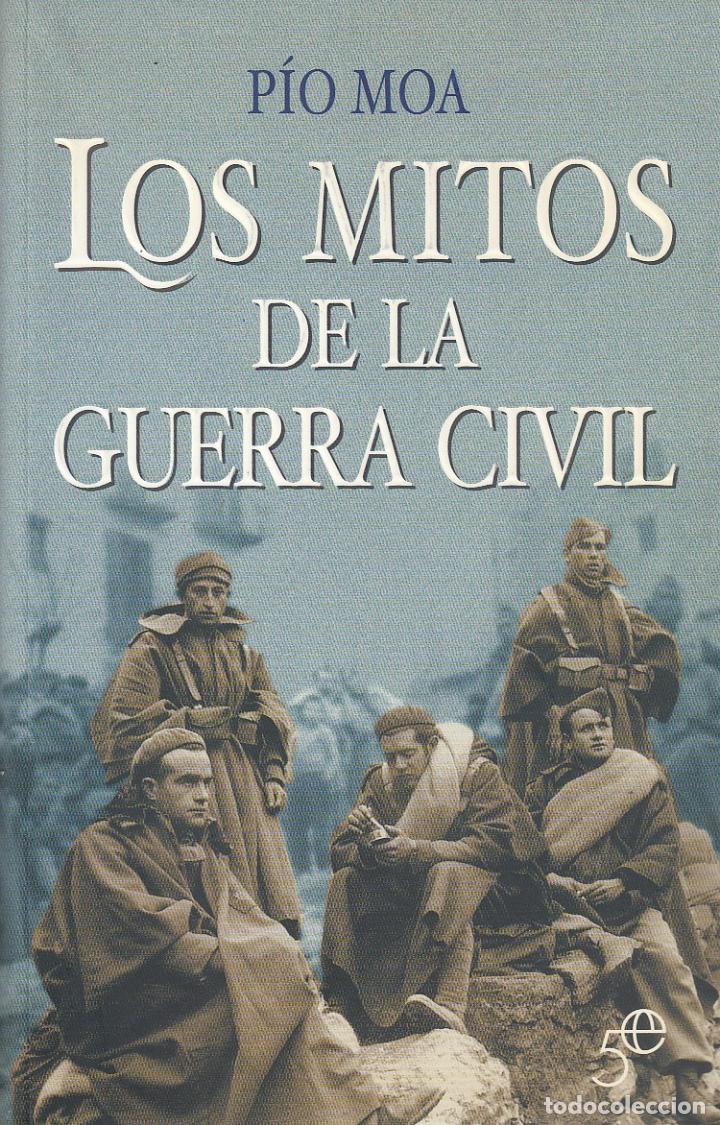 Libros de segunda mano: ref.0032142 LOS MITOS DE LA GUERRA CIVIL / P&iacute;o Moa - Foto 1