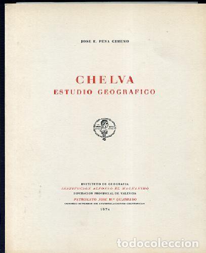 Libros de segunda mano: PENA GIMENO.,, CHELVA, ESTUDIO GEOGRAFICO - Foto 1