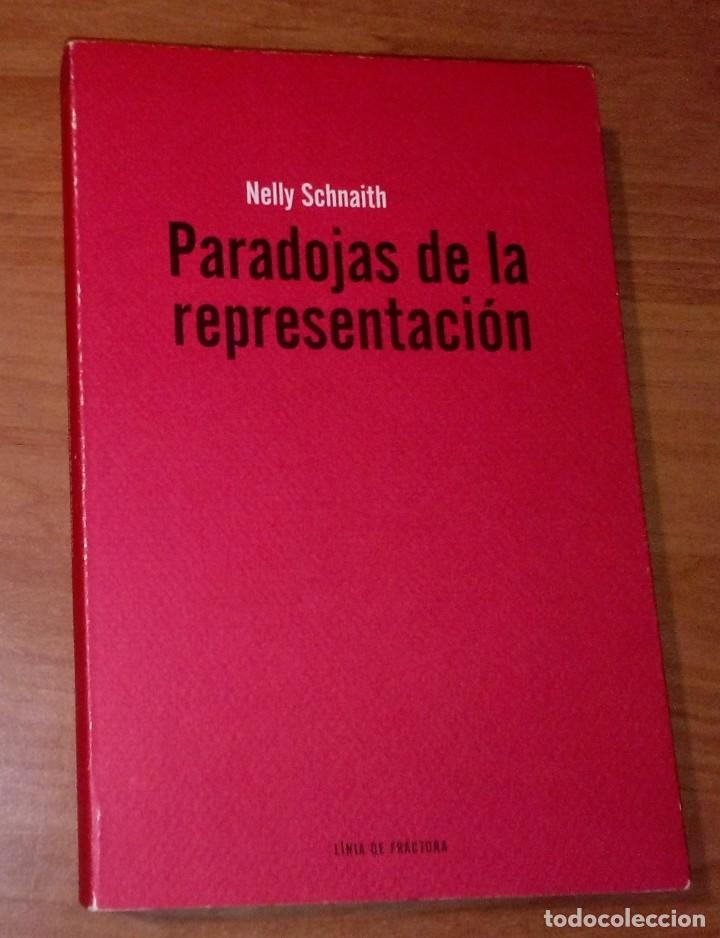 Libros de segunda mano: NELLY SCHNAITH - PARADOJAS DE LA REPRESENTACI&Oacute;N [DEDICATORIA DE LA AUTORA] - Foto 1