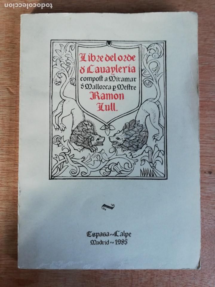 Libros de segunda mano: Llibre de L&acute;Ordre de Cavaller&iacute;a. Ram&oacute;n Llull - Foto 1