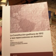 Libros de segunda mano: LA CONSTITUCIÓN GADITANA DE 1812 Y SUS REPERCUSIONES EN AMÉRICA