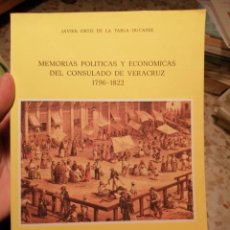 Libros de segunda mano: MEMORIAS POLÍTICAS Y ECONÓMICAS DEL CONSULADO DE VERACRUZ, 1796-1822