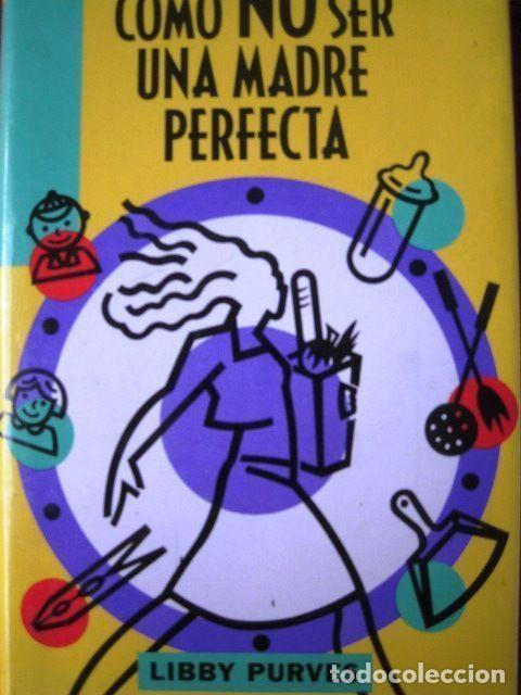 Libros de segunda mano: Como no ser una madre perfecta - Foto 1