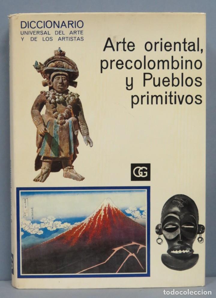 Libri di seconda mano: DICCIONARIO UNIVERSAL DEL ARTE Y DE LOS ARTISTAS: ARTE ORIENTAL, PRECOLOMBINO Y PUEBLOS PRIMITIVOS