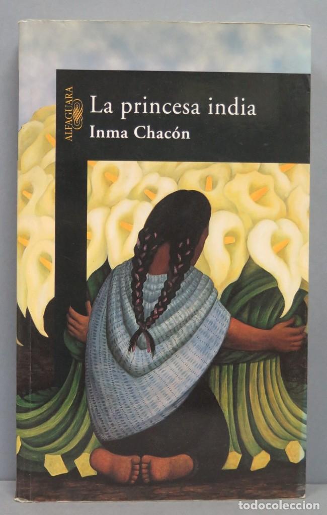 Libros de segunda mano: LA PRINCESA INDIA. CHACON - Foto 1