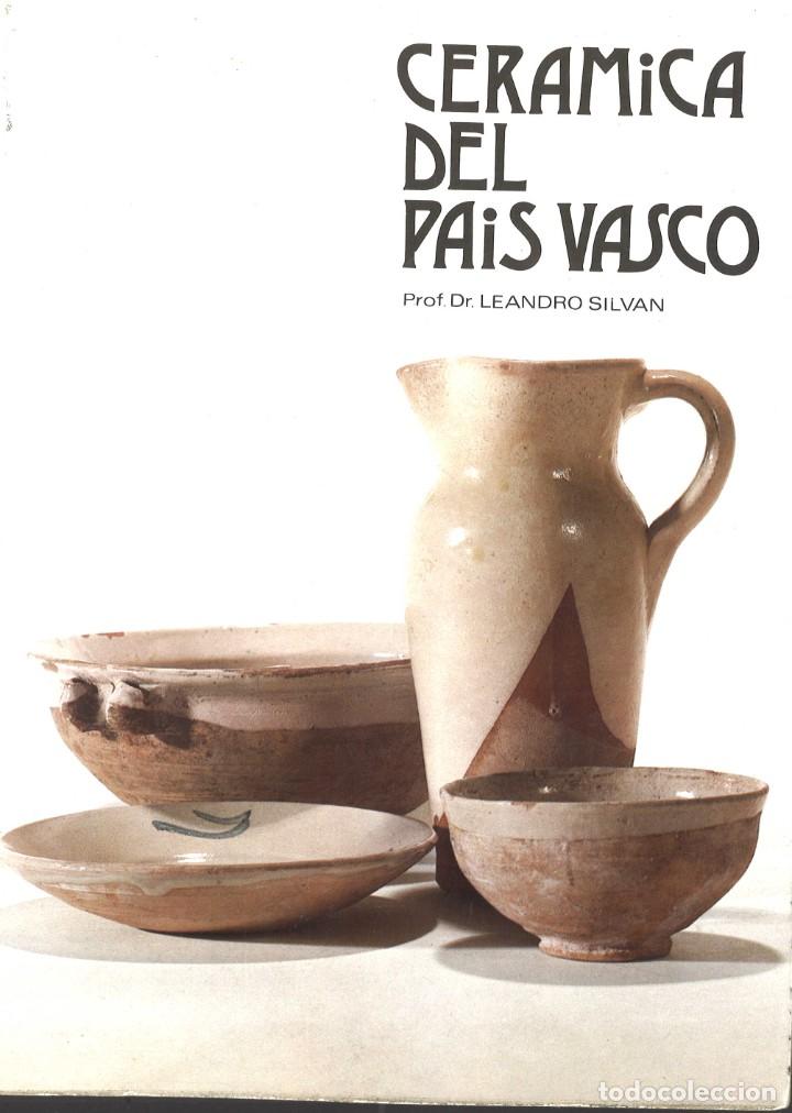 Libros de segunda mano: Cer&aacute;mica del Pa&iacute;s Vasco. Leandro Silv&aacute;n. 1982 - Foto 1