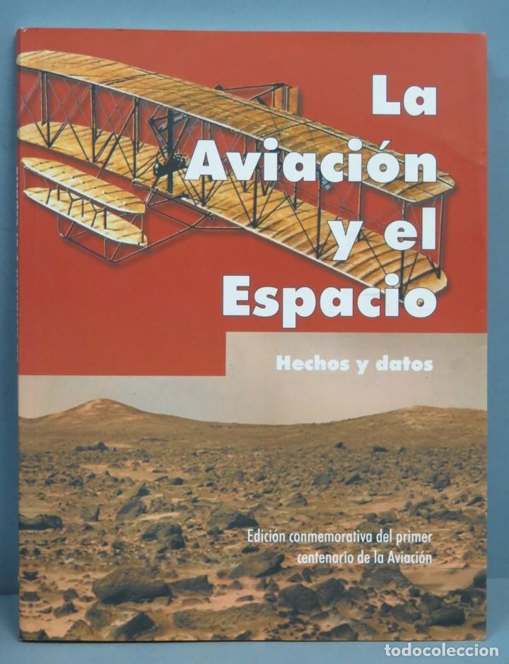 Libros de segunda mano: LA AVIACION Y EL ESPACIO. HECHOS Y DATOS - Foto 1