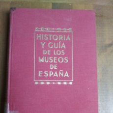 Libros de segunda mano: HISTORIA Y GUÍA DE LOS MUSEOS DE ESPAÑA - JUAN ANTONIO GAYA NUÑO. Lote 191710771