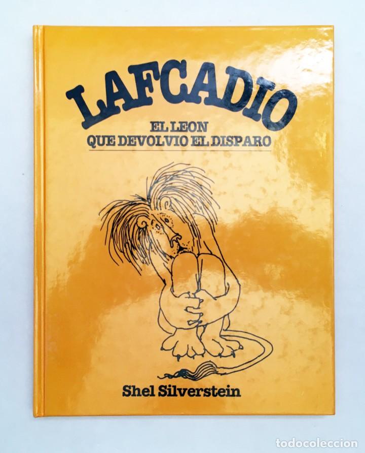 Libros de segunda mano: LAFCADIO, EL LE&Oacute;N QUE DEVOLVI&Oacute; EL DISPARO - SHEL SILVERSTEIN - LIBRO ILUSTRADO, 1992 PRIMERA EDICI&Oacute;N - Foto 2