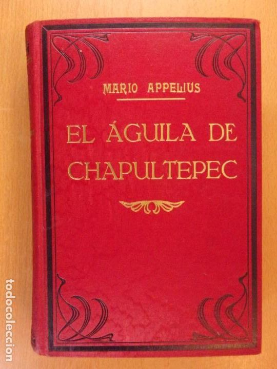 Libros de segunda mano: EL AGUILA DE CHAPULTEPEC / MARIO APPELIUS / EDITORIAL MAUCCI - Foto 1