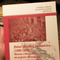 Libros de segunda mano: RAFAEL ALTAMIRA EN AMÉRICA (1909-1910). HISTORIA E HISTORIOGRAFIA DEL PROYECTO AMERICANISTA