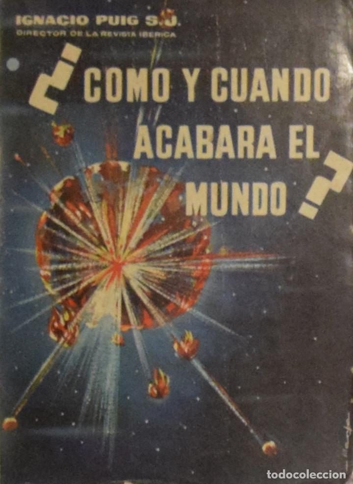 Libros de segunda mano: &iquest;COMO Y CUANDO ACABAR&Aacute; EL MUNDO? - Ignacio PUIG - Foto 1