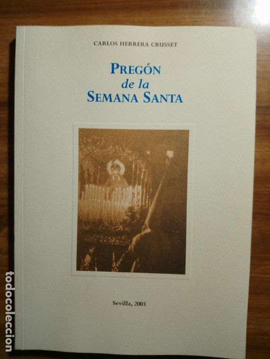 Libros de segunda mano: Preg&oacute;n de la Semana Santa  de Sevilla 2001 - Herrera Crusset, Carlos