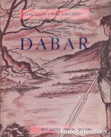 Libros de segunda mano: LUCAS, Luis y GALLARDO, Jos&eacute;: DABAR. Cuento. Dedicatoria aut&oacute;grafa de los autores