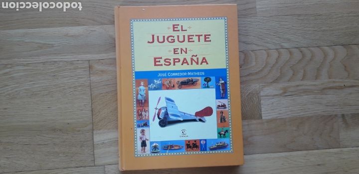 Libros de segunda mano: EL JUGUETE EN ESPA&Ntilde;A, JOS&Eacute; CORREDOR-MATHEOS, - Foto 1