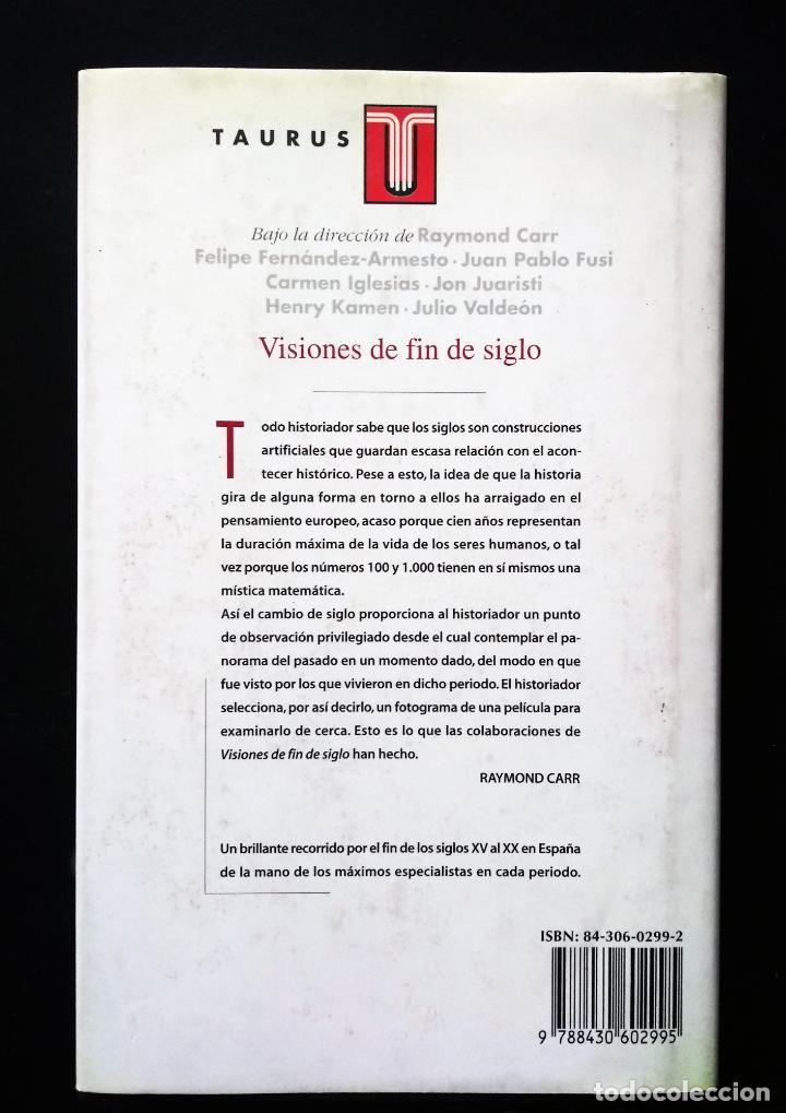 Libros de segunda mano: Visiones de fin de siglo | VV.AA. | Taurus 1999 - Foto 6