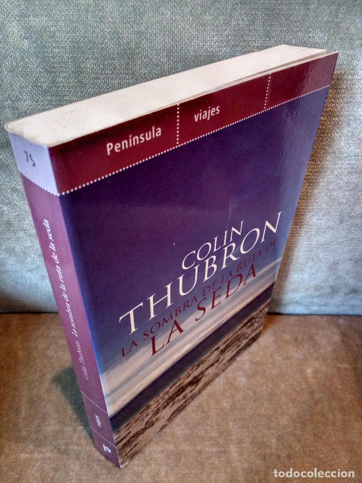 Libros de segunda mano: CLIN THUBRON - LA SOMBRA DE LA RUTA DE LA SEDA - PEN&Iacute;NSULA, 2007 - NUEVO - Foto 1