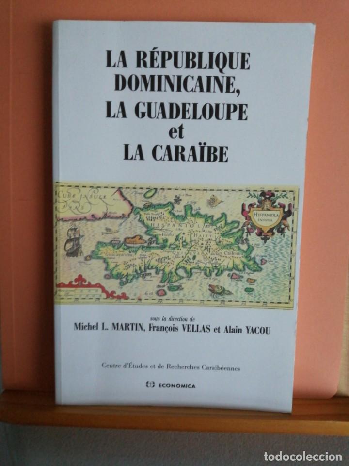 Livros em segunda m&atilde;o: La R&eacute;publique Dominicaine, la Guadeloupe et la Caraibe