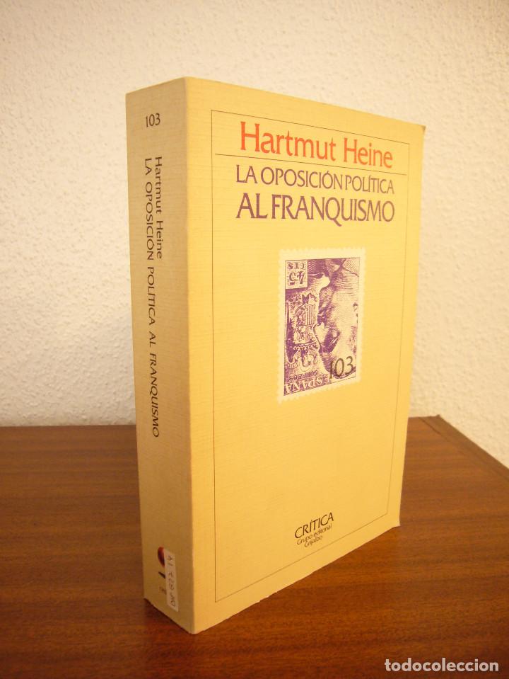 Libros de segunda mano: HARTMUT HEINE: LA OPOSICI&Oacute;N POL&Iacute;TICA AL FRANQUISMO (CR&Iacute;TICA, 1983)