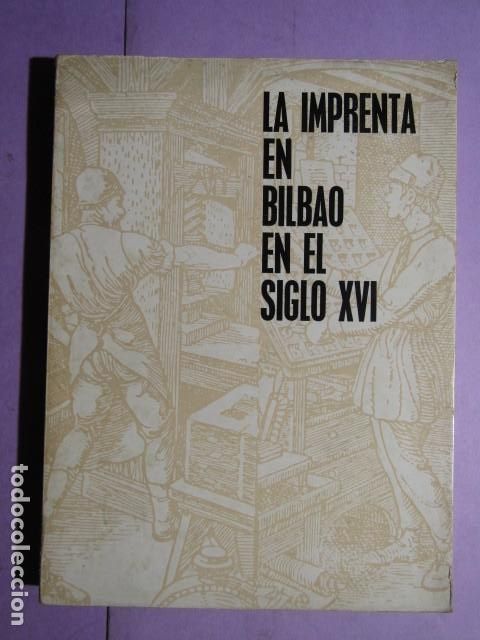 Libros de segunda mano: LA IMPRENTA EN BILBAO EN EL SIGLO XVI - Foto 1