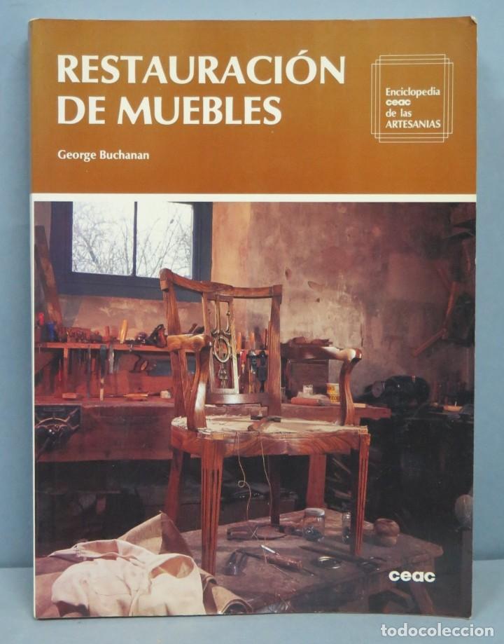 Libros de segunda mano: RESTAURACION DE MUEBLES. GEORGE BUCHANAN - Foto 1