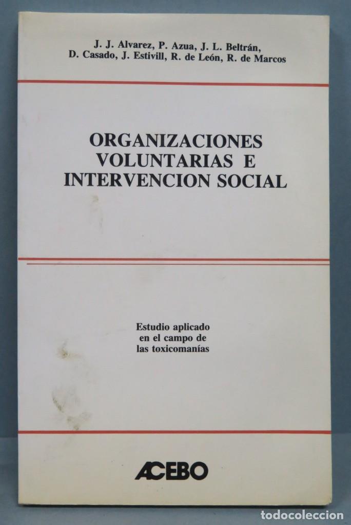 Second hand books: ORGANIZACIONES VOLUNTARIAS E INTERVENCION SOCIAL. Estudio aplicado en el campo de las toxicoman&iacute;as